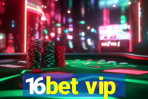 16bet vip